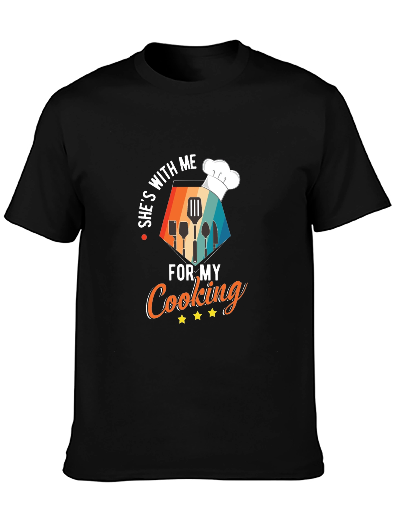 Shes With Me For My Cooking T-Shirt