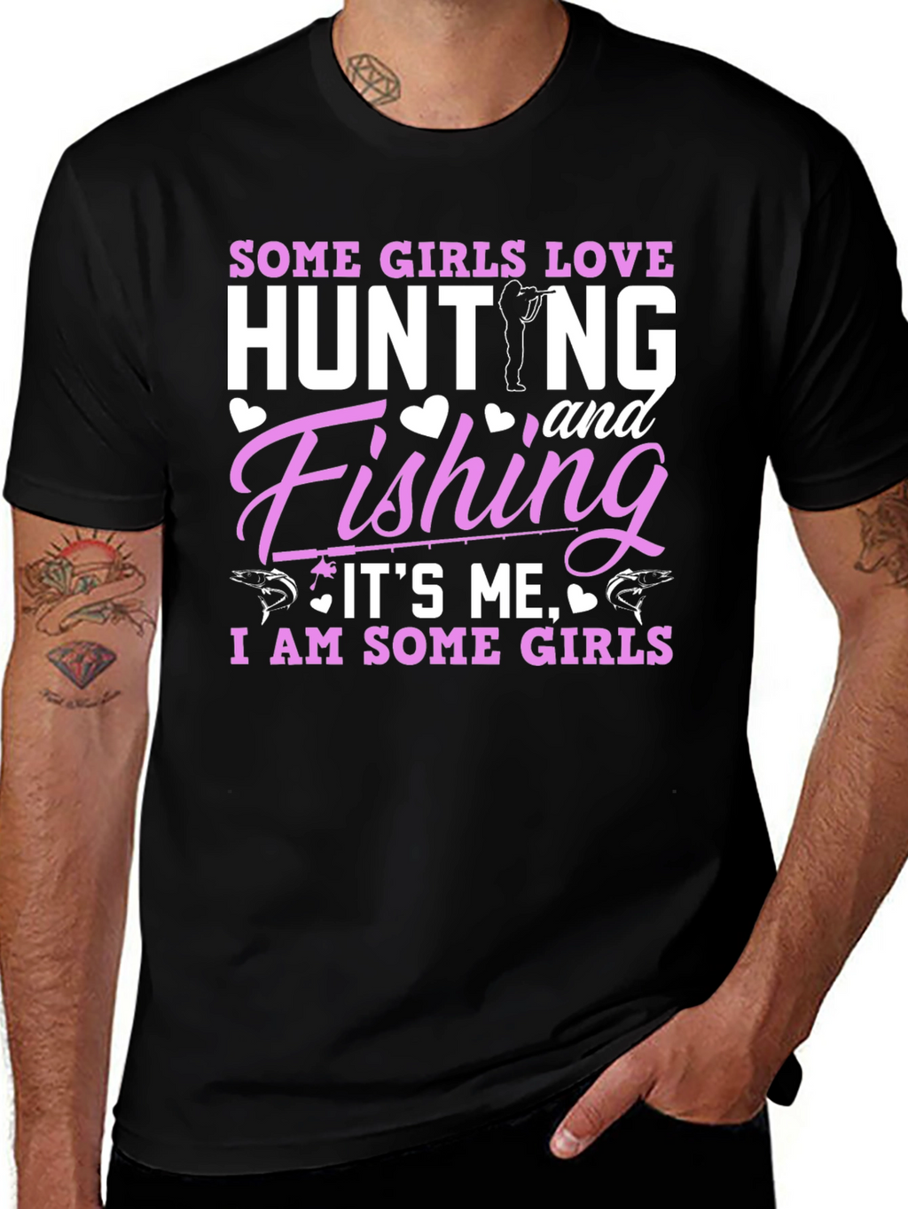 Some Girls Love Hunting & Fishing T-Shirt