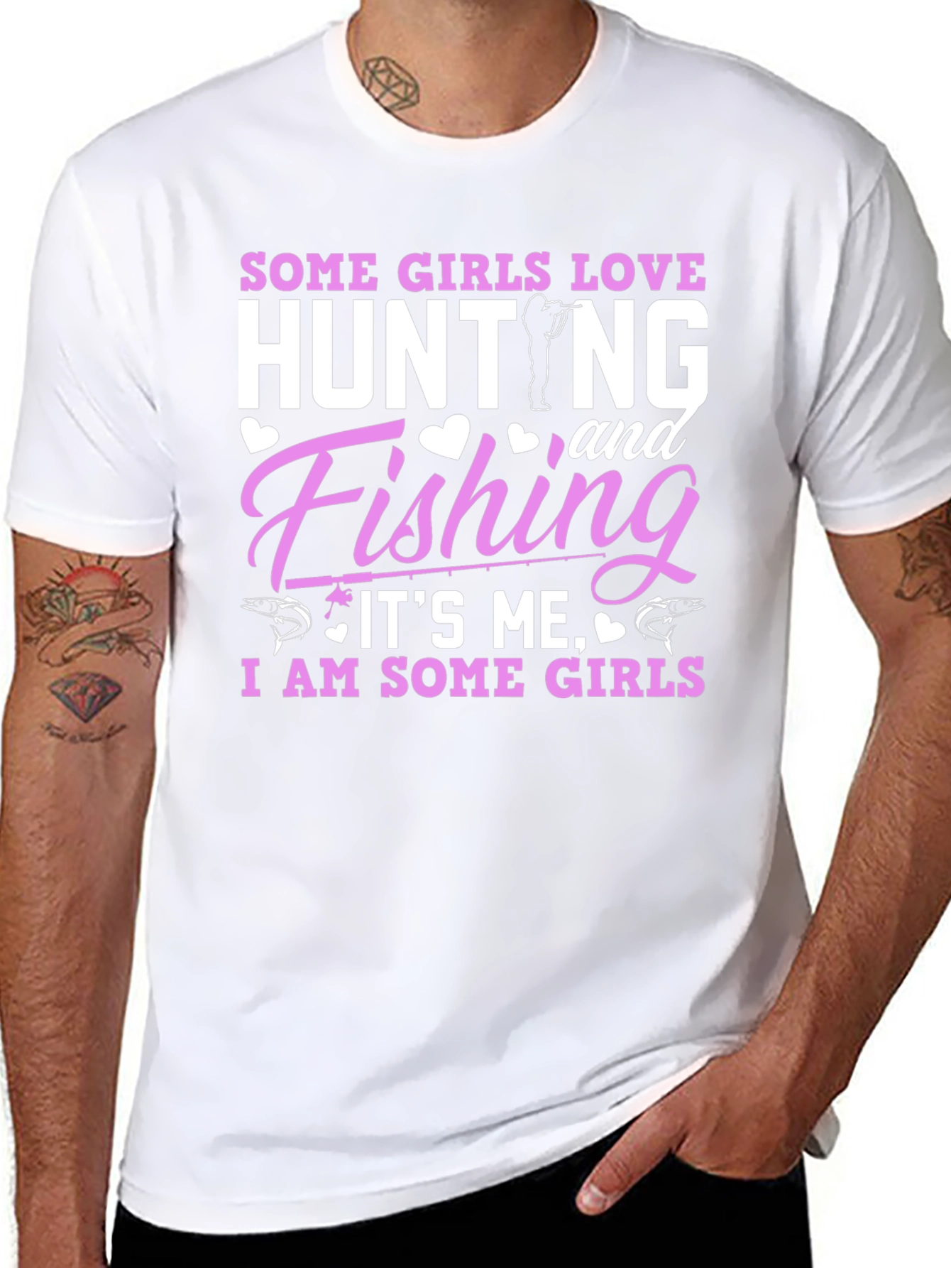 Some Girls Love Hunting & Fishing T-Shirt