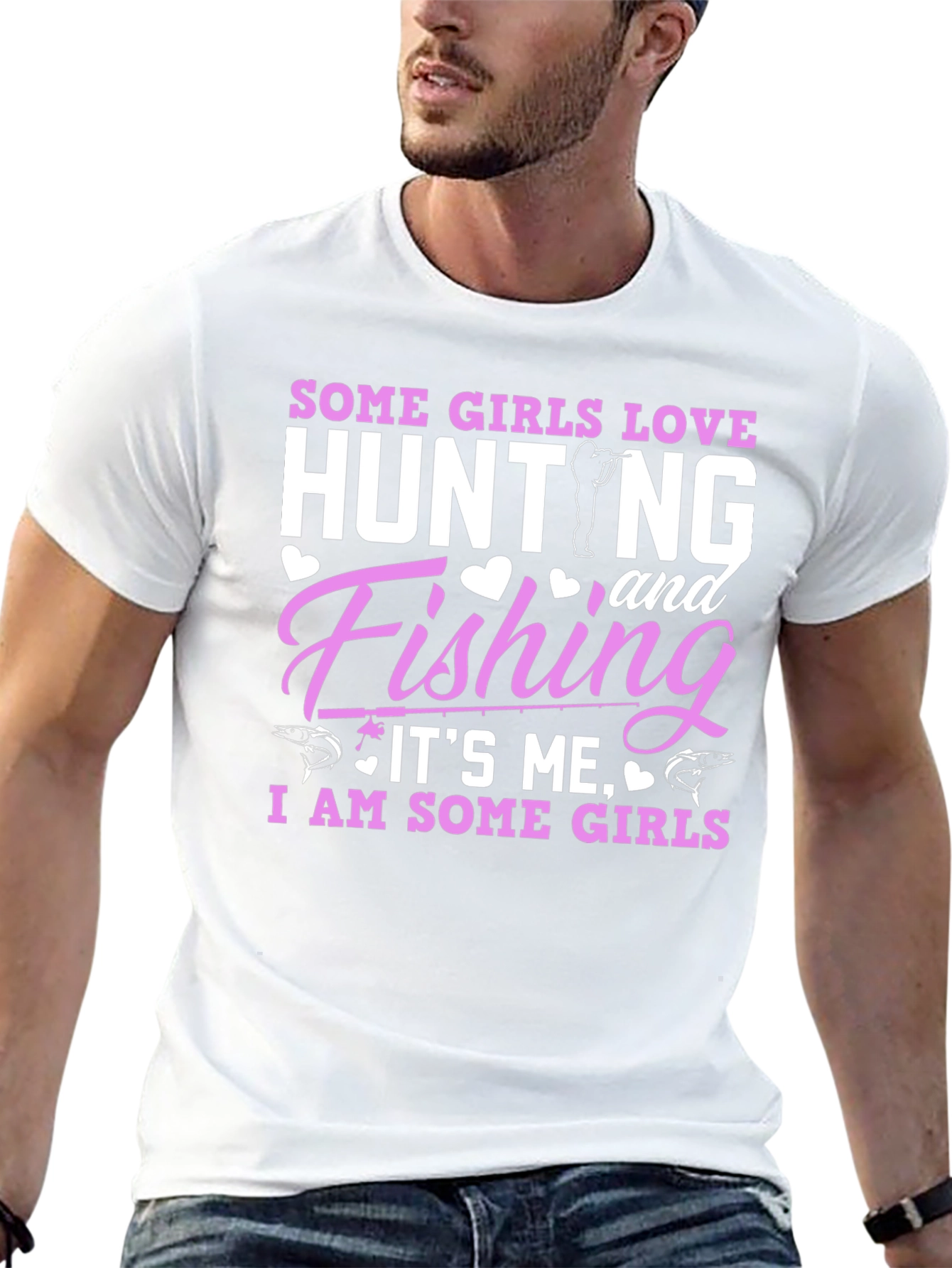 Some Girls Love Hunting & Fishing T-Shirt