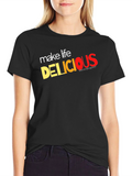 Make Life Delicious Graphic Tee - Trendy Casual T-Shirt