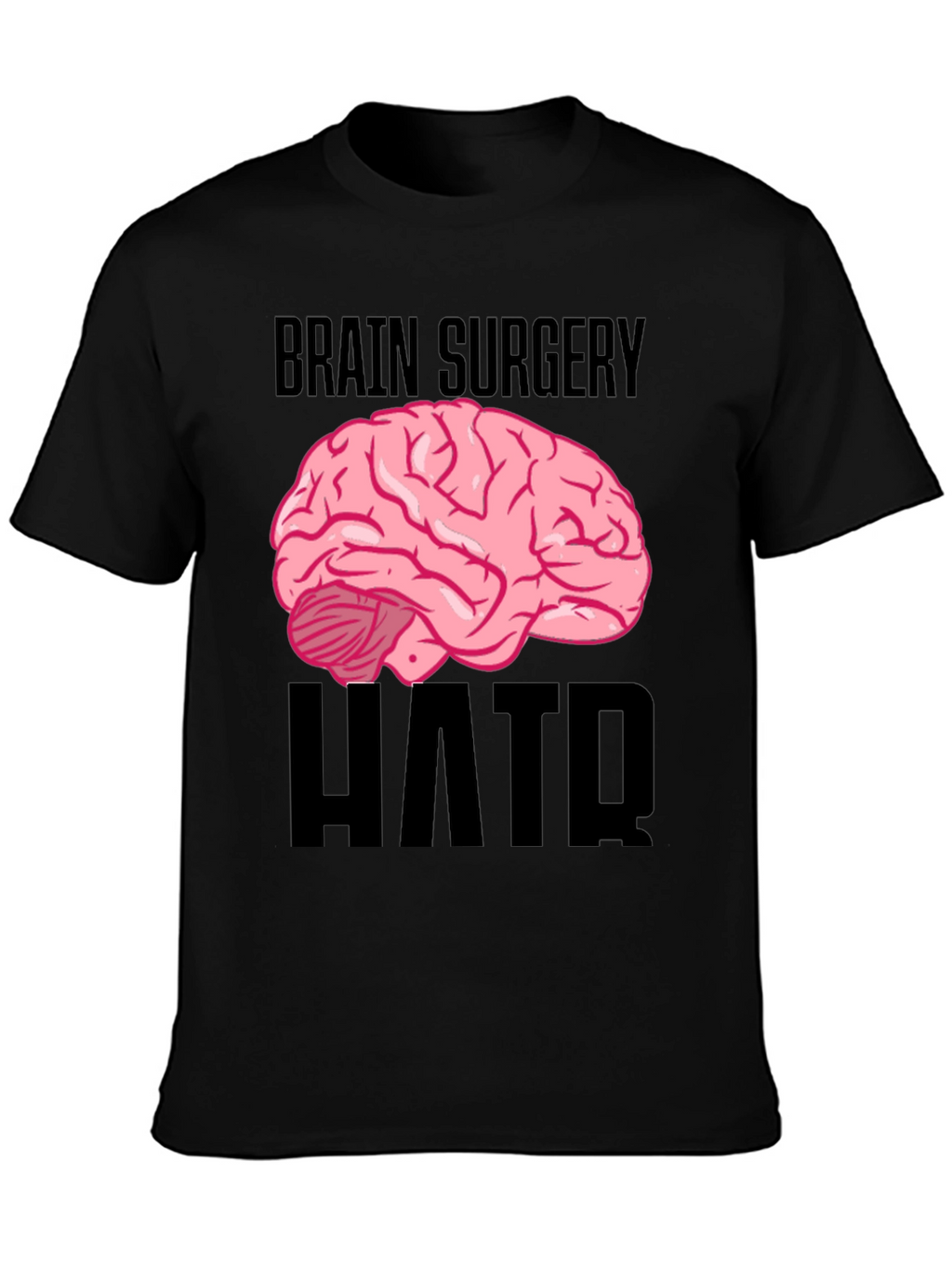 Brain Surgery Humor Black T-Shirt