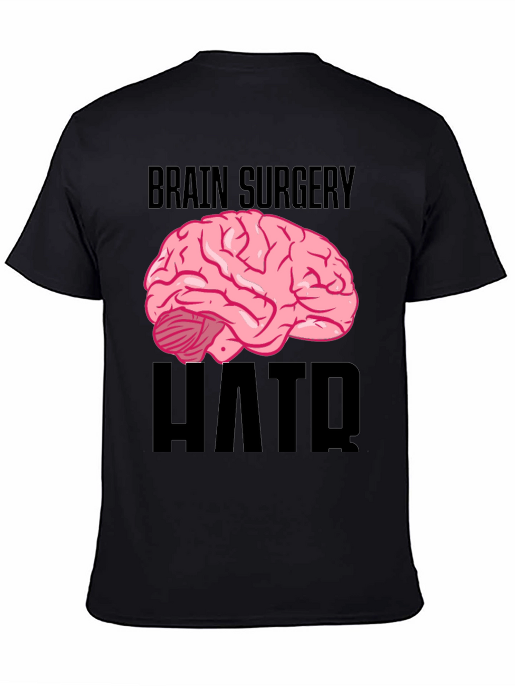Brain Surgery Humor Black T-Shirt