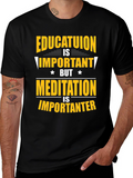 Education vs Meditation T-Shirt