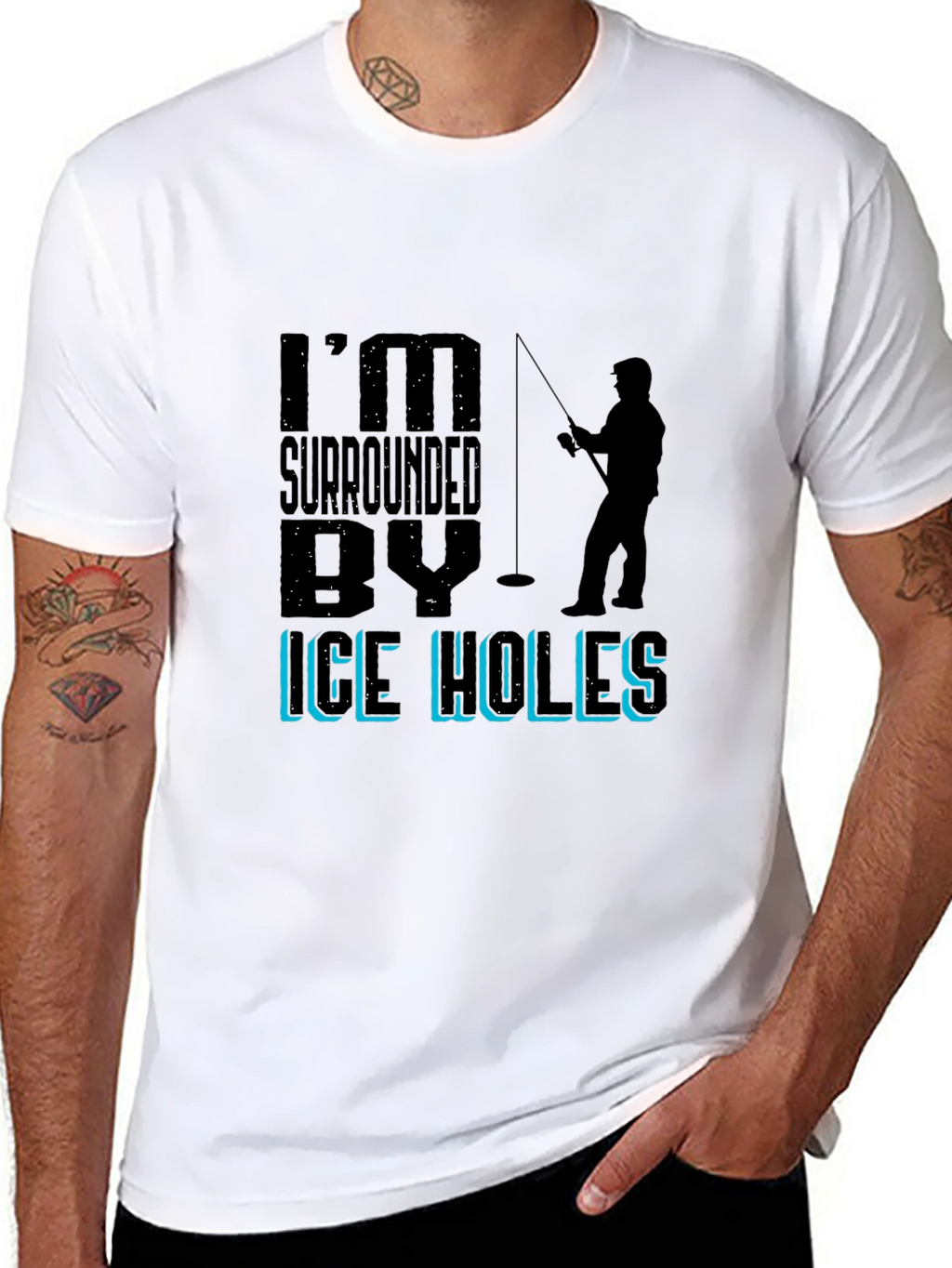 Im Surrounded By Ice Holes Fishing Graphic Tee