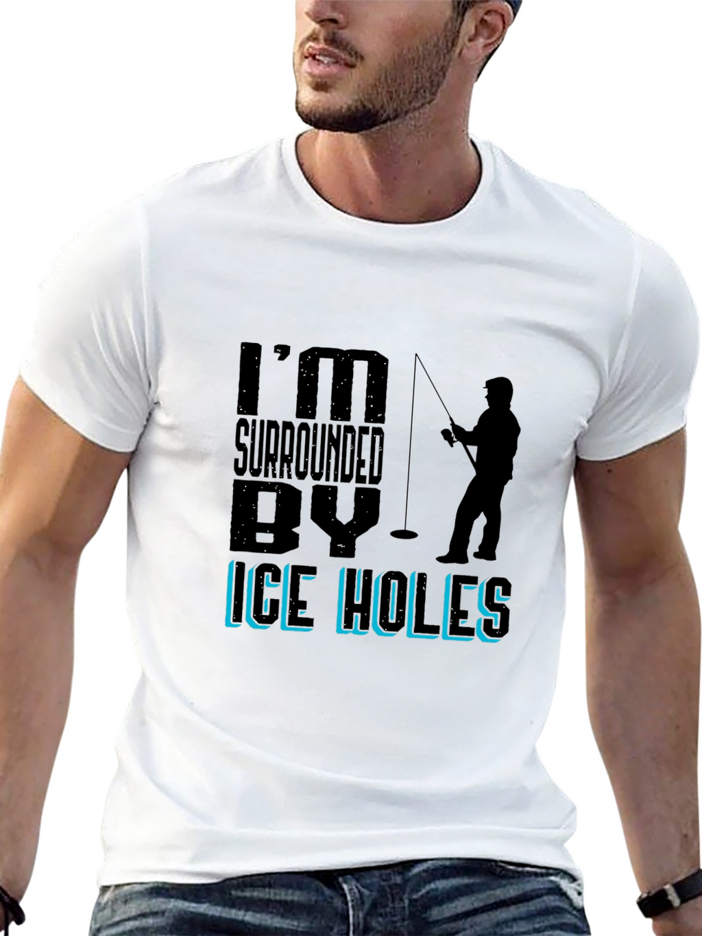 Im Surrounded By Ice Holes Fishing Graphic Tee