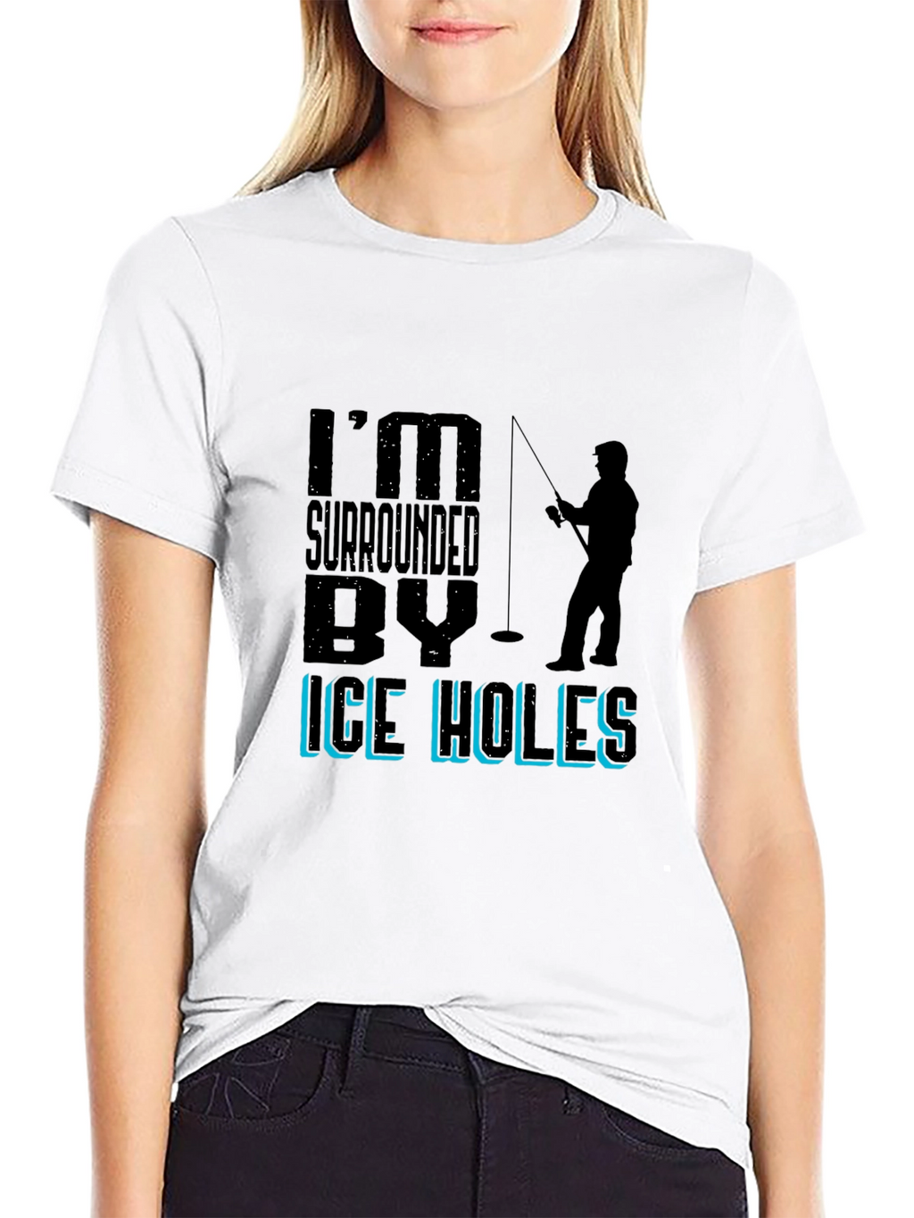 Im Surrounded By Ice Holes Fishing Graphic Tee