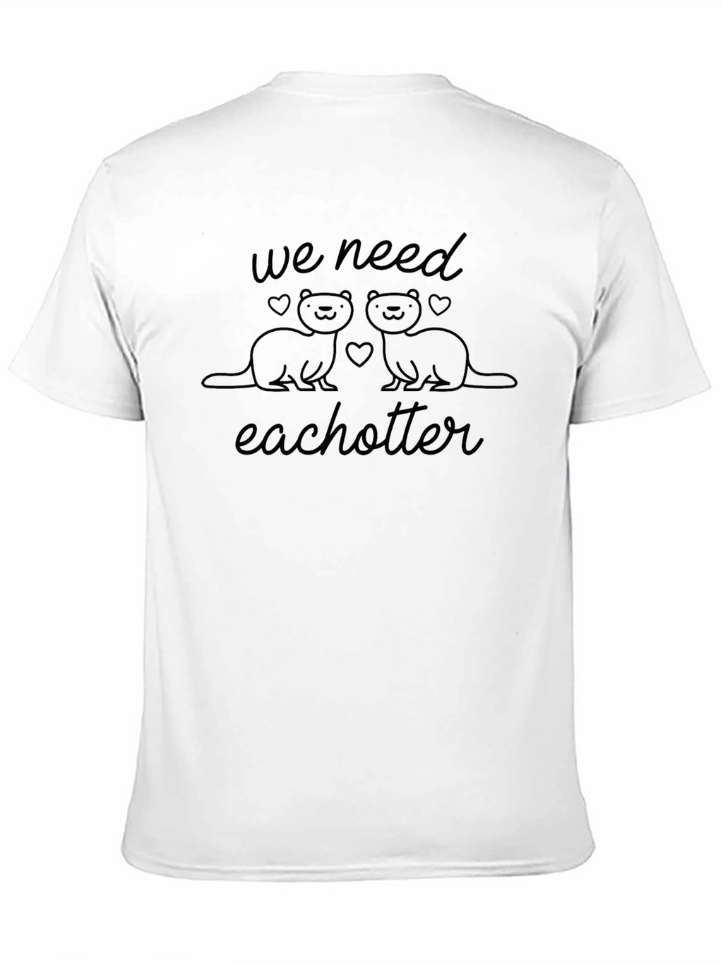 We Need Each Otter Black T-Shirt