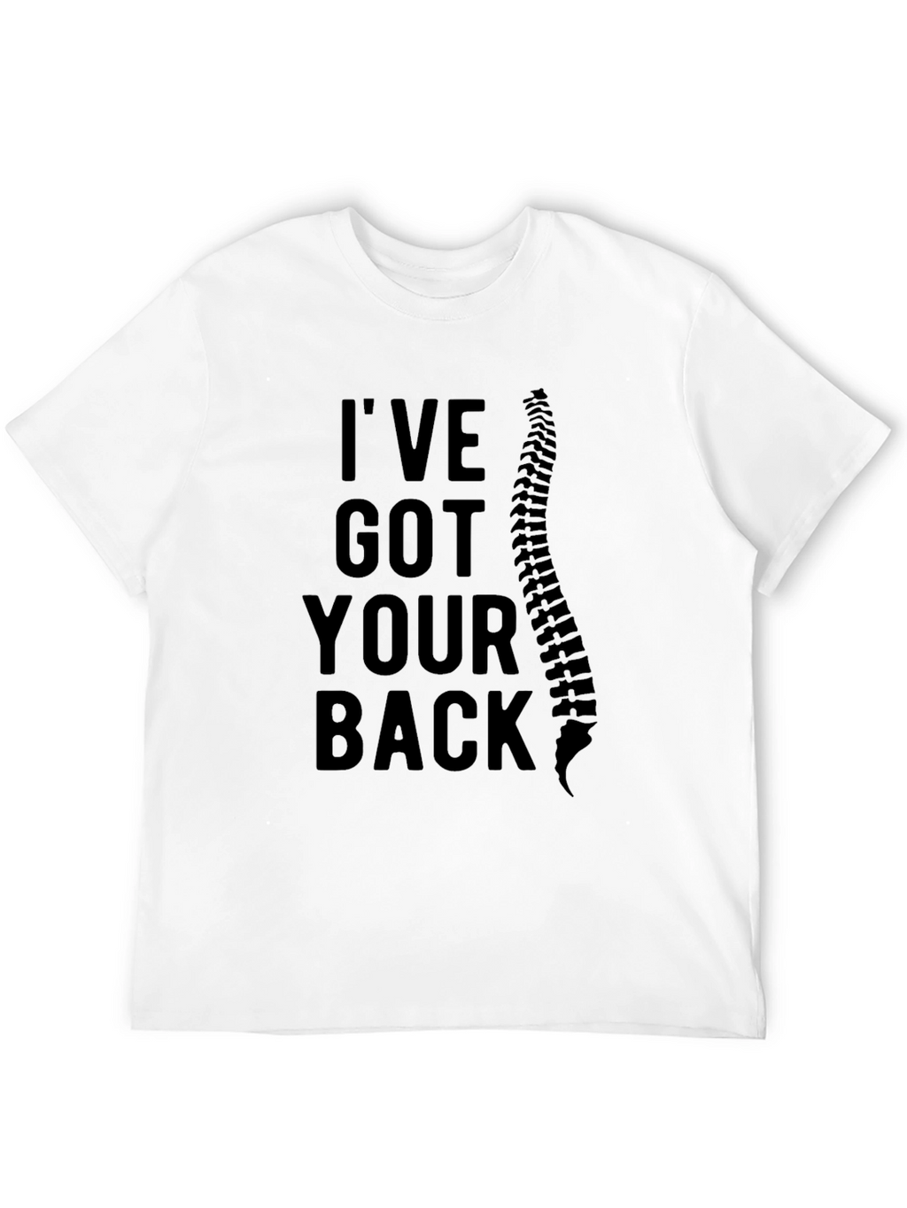 Ive Got Your Back T-Shirt - Spine Design