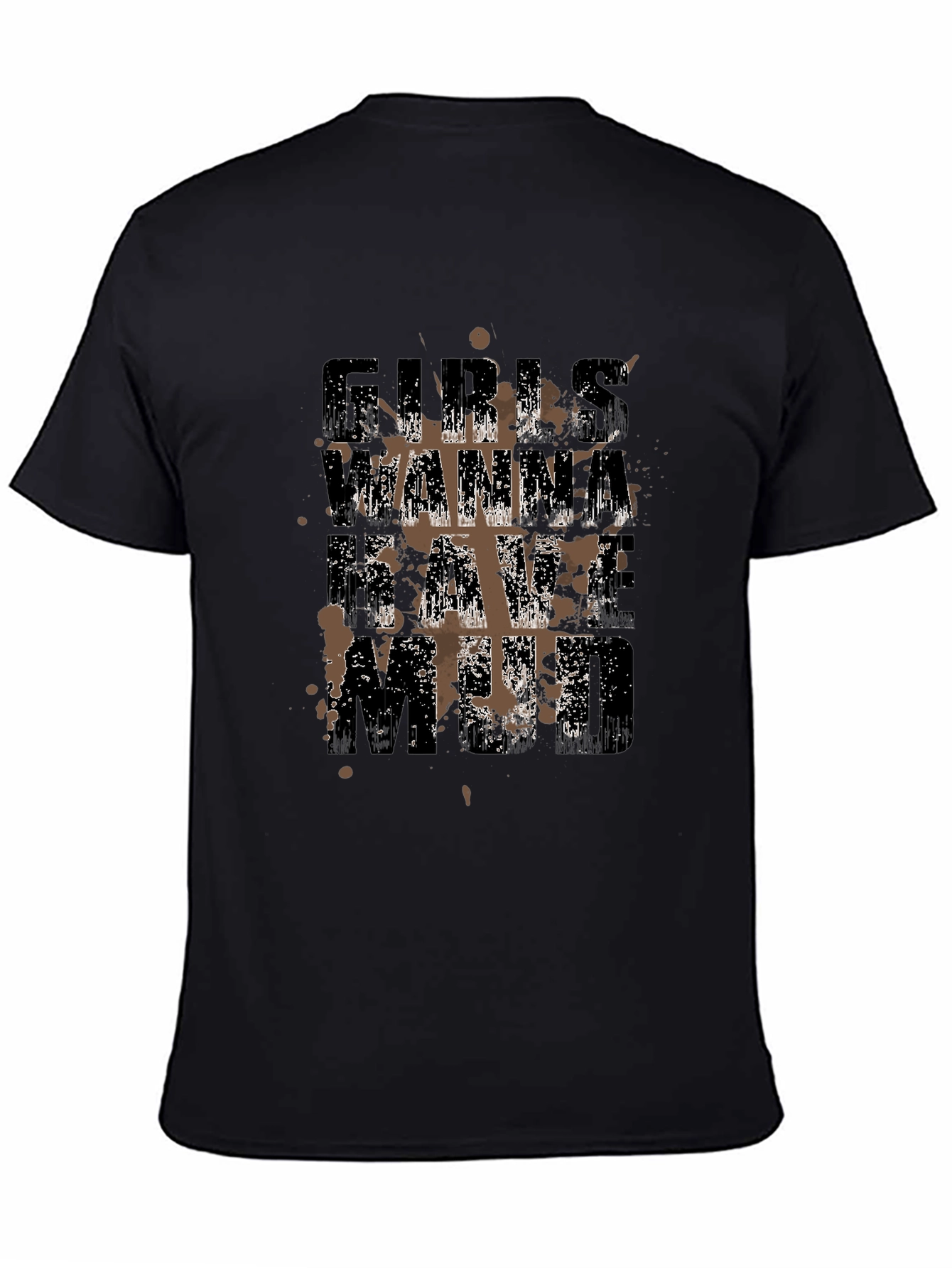 Girls Wanna Have Mud Black T-Shirt