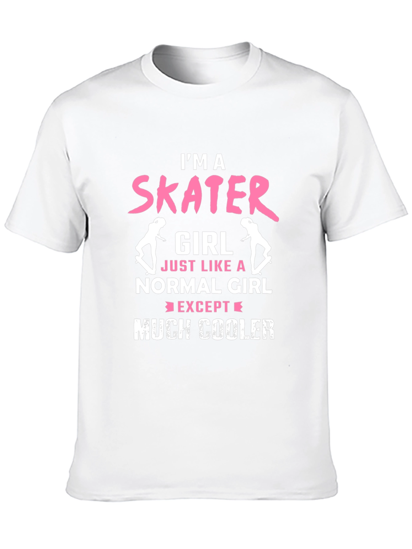 Im a Skater Girl T-Shirt - Cool Skateboarder Tee