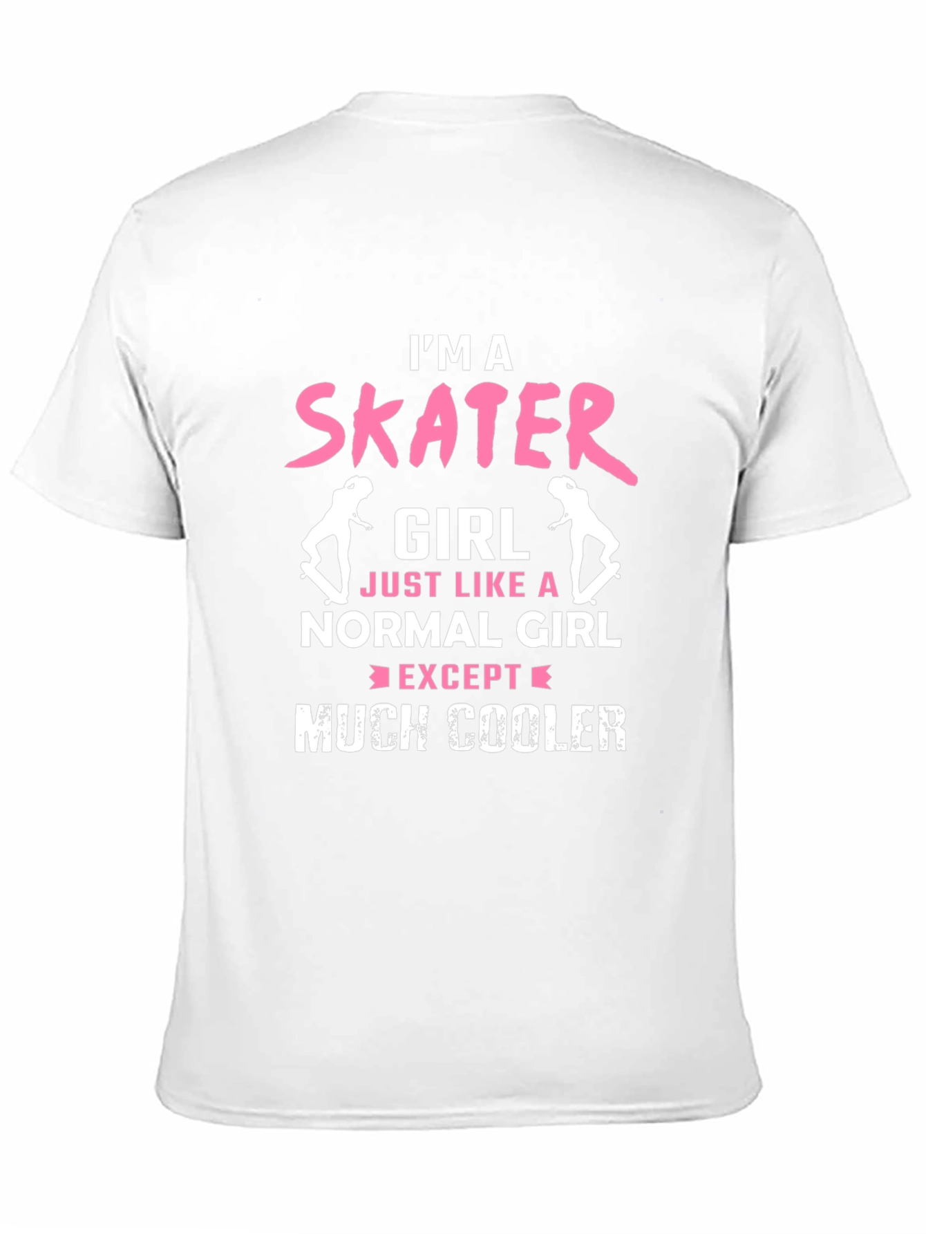 Im a Skater Girl T-Shirt - Cool Skateboarder Tee
