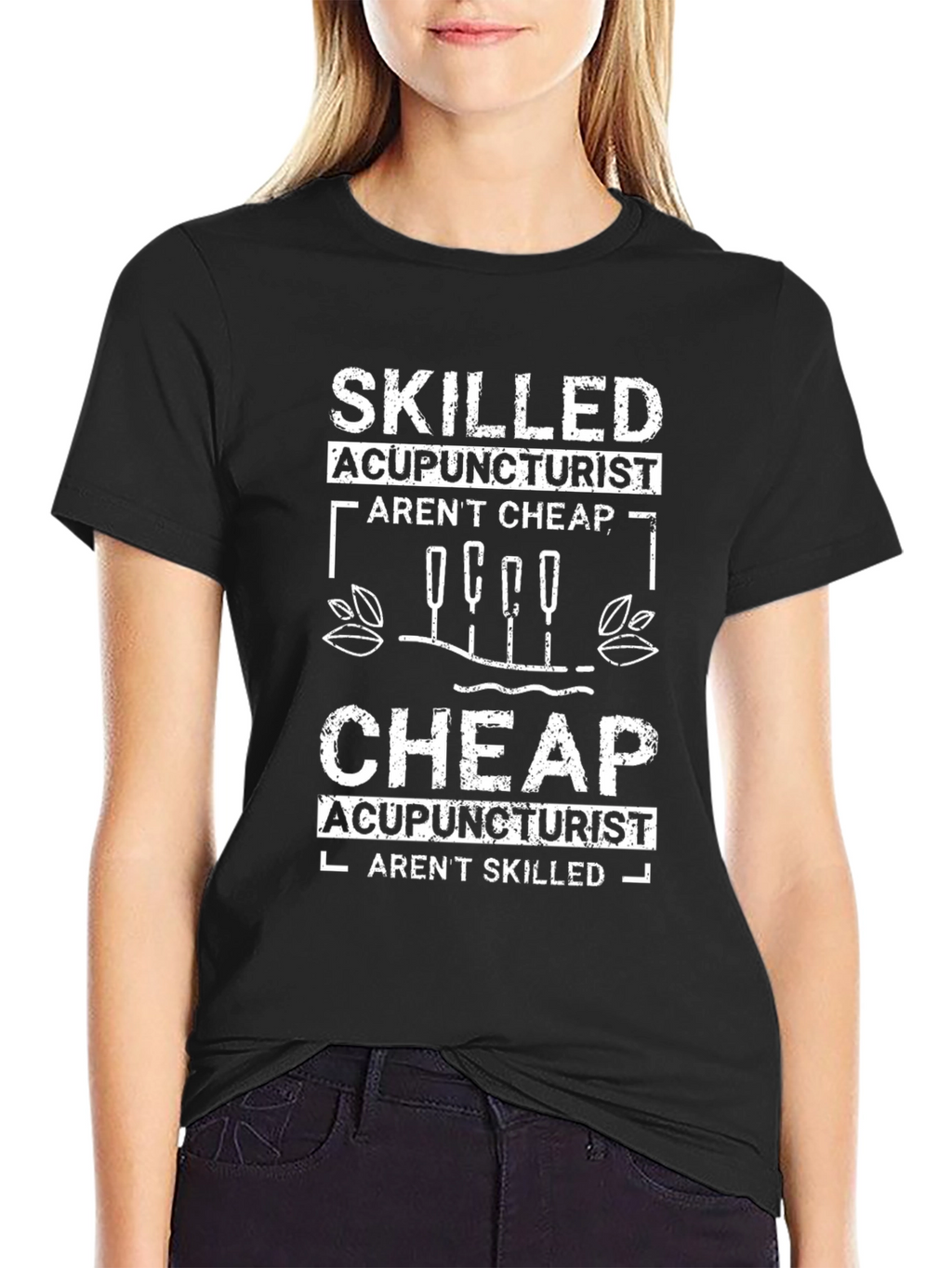 Skilled Acupuncturist Humor Graphic Tee