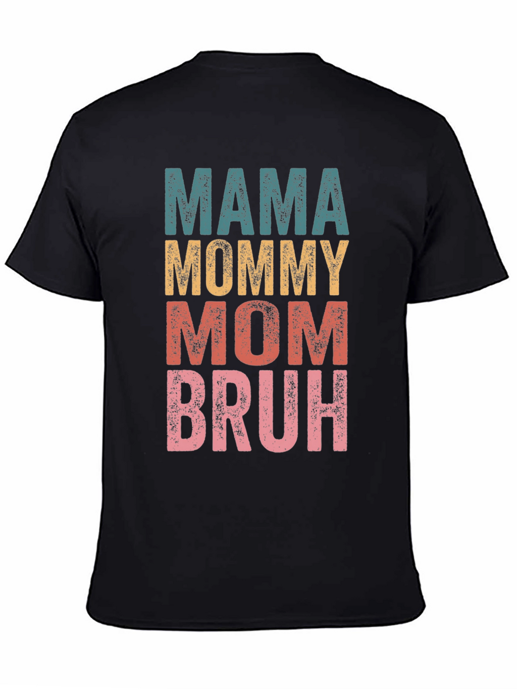 Mama Mommy Mom Bruh T-Shirt
