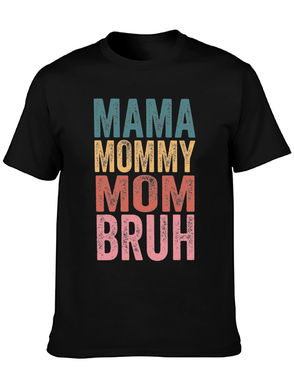 Mama Mommy Mom Bruh T-Shirt