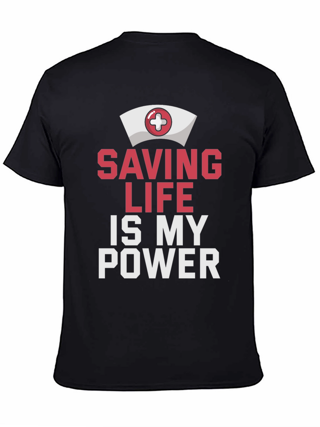 Saving Life Is My Power T-Shirt