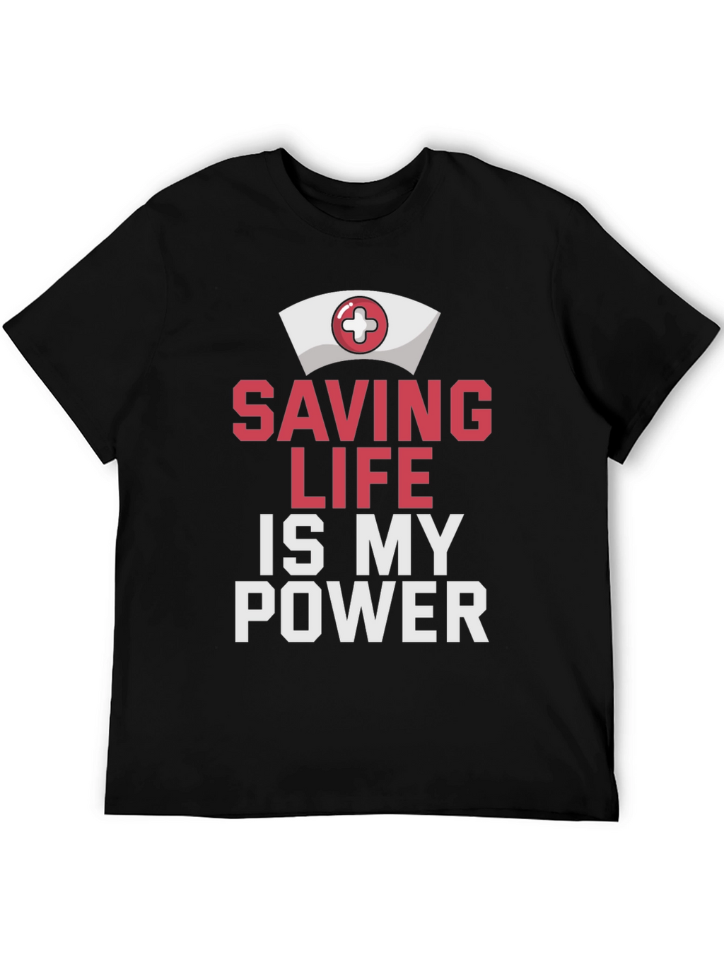 Saving Life Is My Power T-Shirt