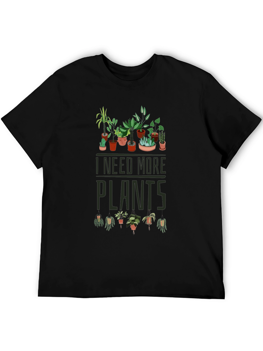 I Need More Plants T-Shirt - Black