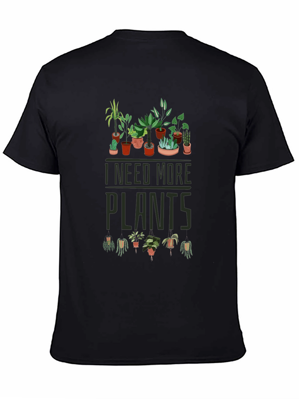 I Need More Plants T-Shirt - Black