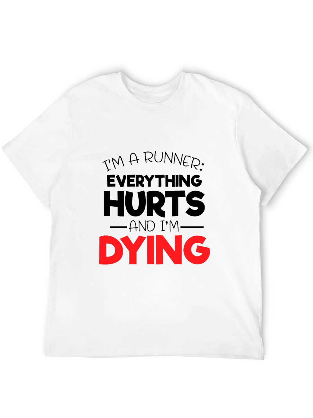 Runners Everything Hurts Graphic T-Shirt