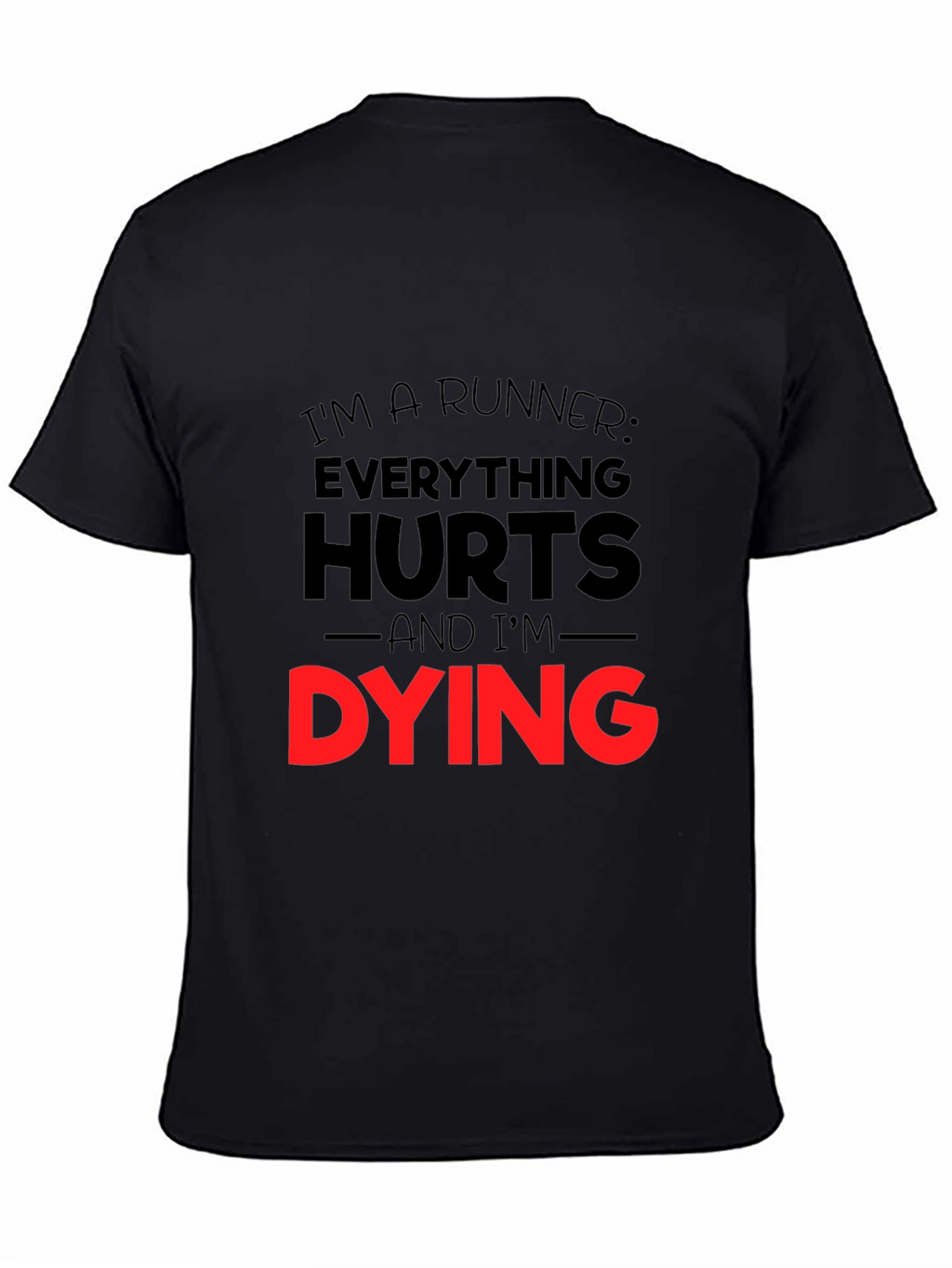 Runners Everything Hurts Graphic T-Shirt
