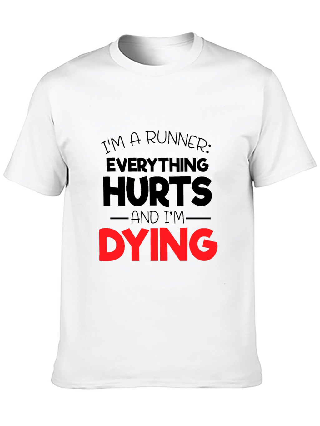 Runners Everything Hurts Graphic T-Shirt