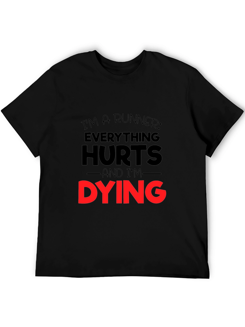 Runners Everything Hurts Graphic T-Shirt