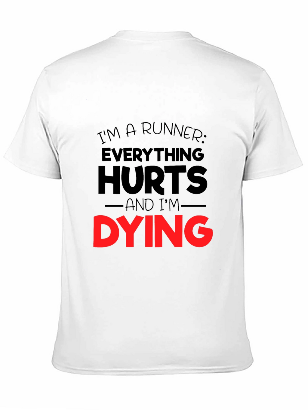 Runners Everything Hurts Graphic T-Shirt