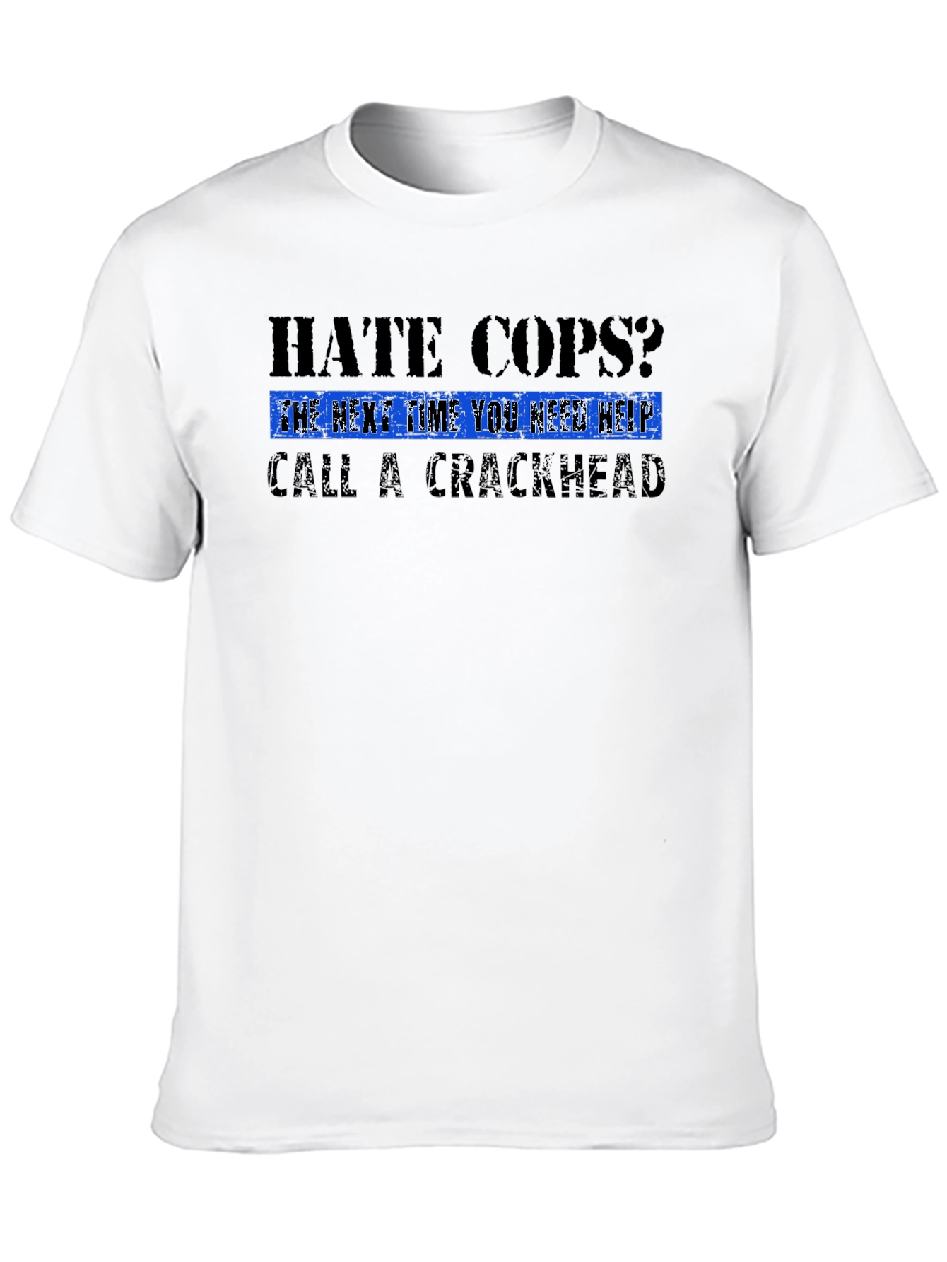 Hate Cops? T-Shirt