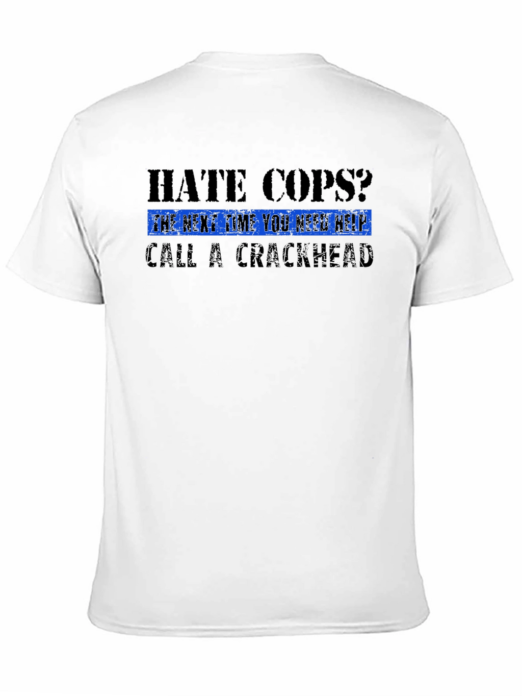 Hate Cops? T-Shirt