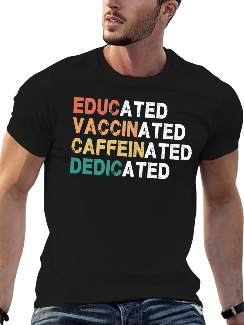 Educated Vaccinated Caffeinated Dedicated Graphic T-Shirt