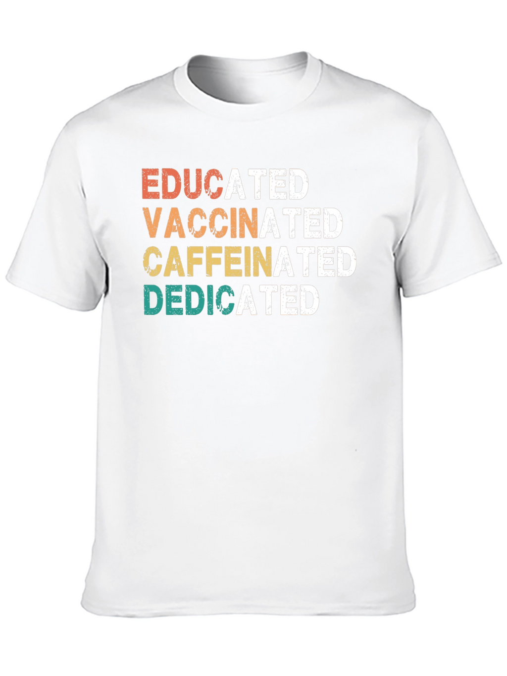 Educated Vaccinated Caffeinated Dedicated Graphic T-Shirt