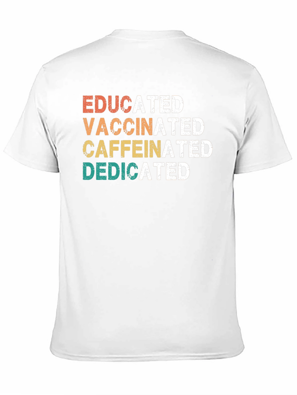 Educated Vaccinated Caffeinated Dedicated Graphic T-Shirt