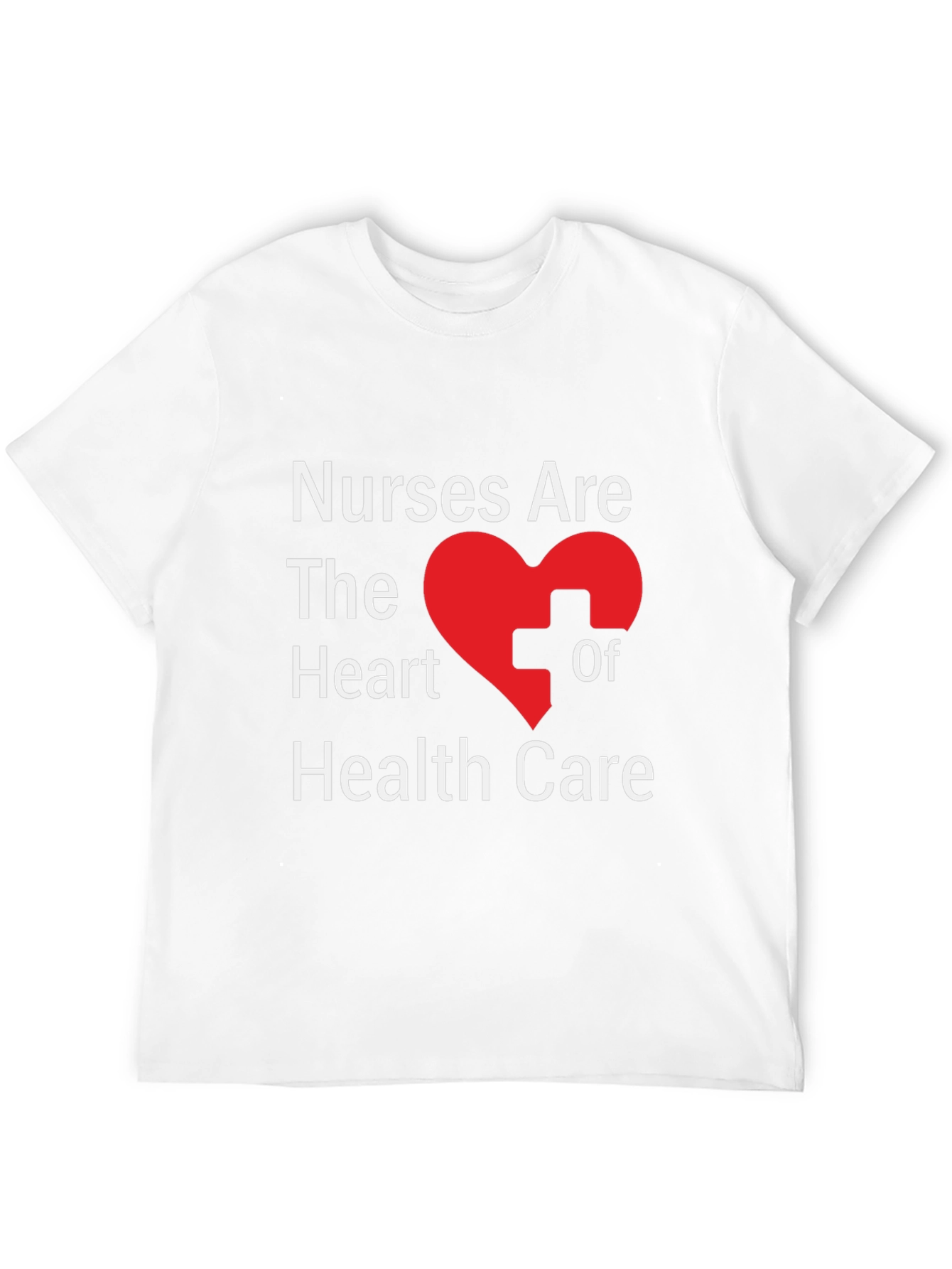 Nurses Are the Heart of Health Care Graphic T-Shirt