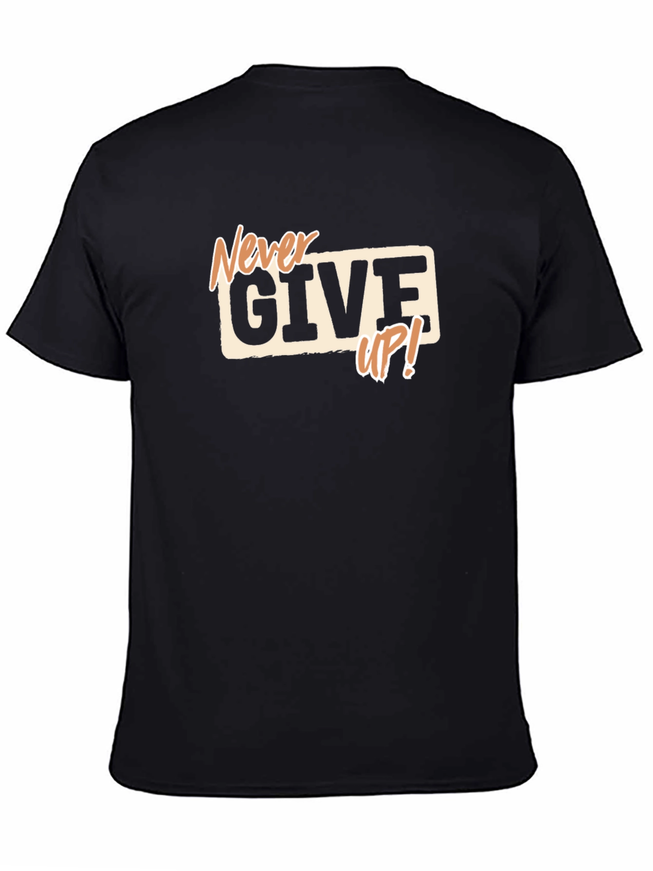 Never Give Up! Graphic Print T-Shirt