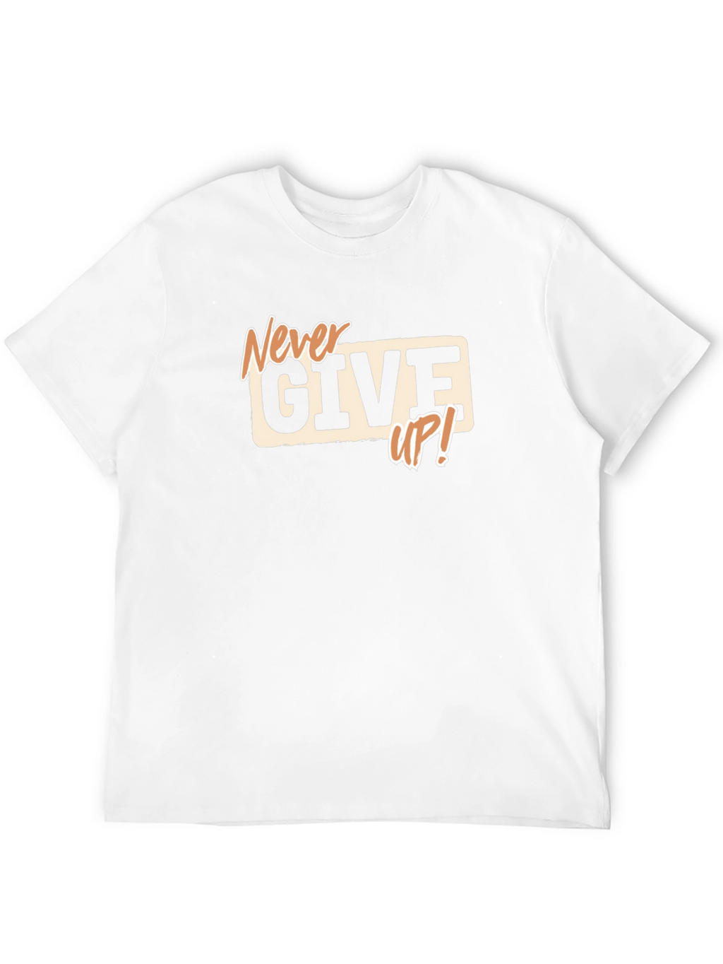 Never Give Up! Graphic Print T-Shirt