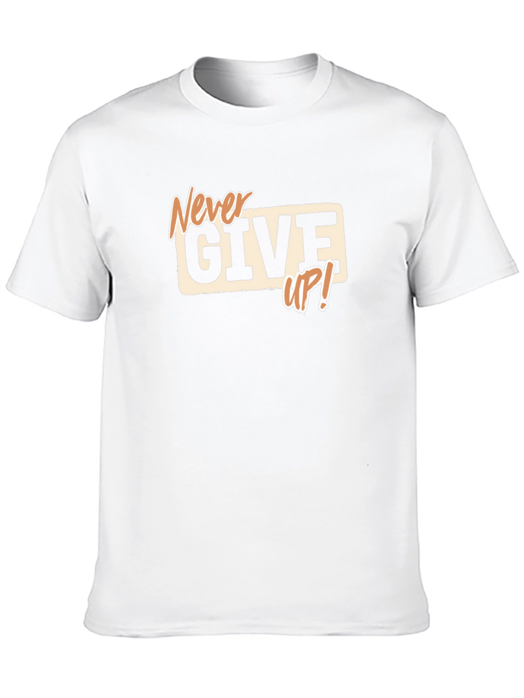 Never Give Up! Graphic Print T-Shirt