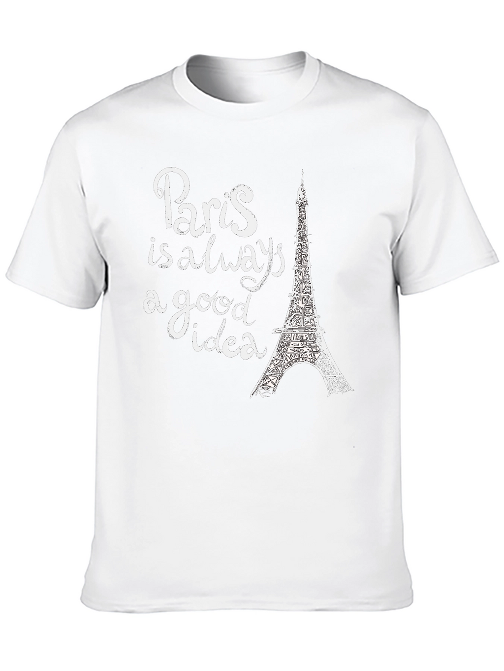 Paris is Always a Good Idea Graphic Tee