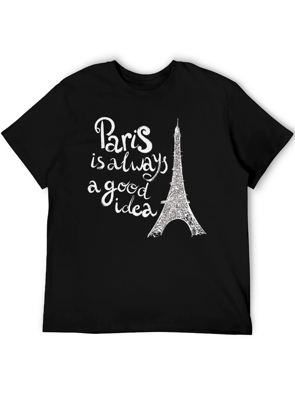 Paris is Always a Good Idea Graphic Tee