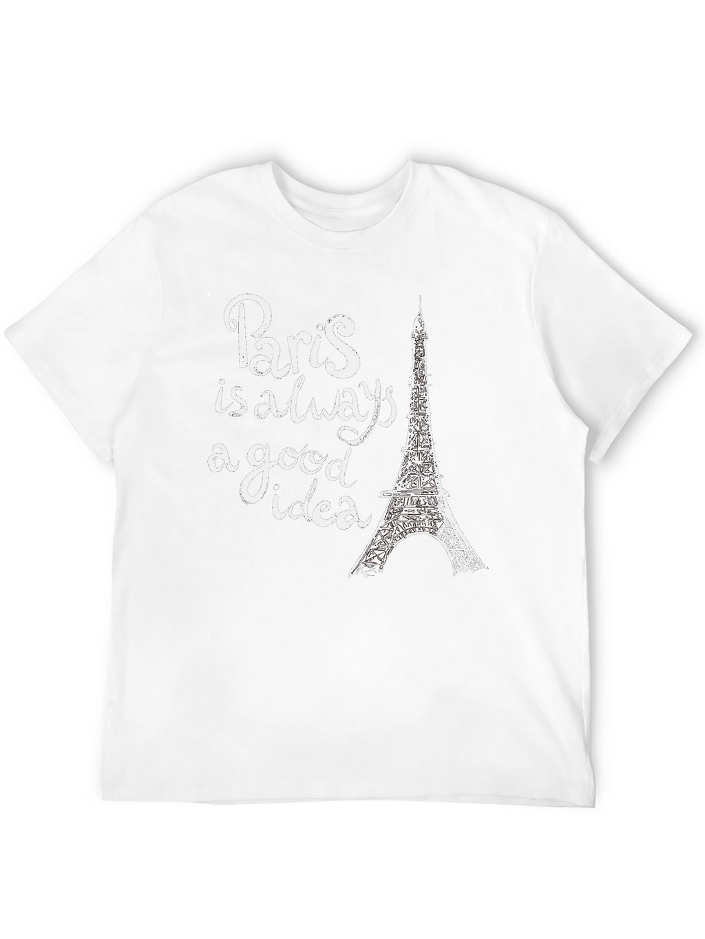 Paris is Always a Good Idea Graphic Tee