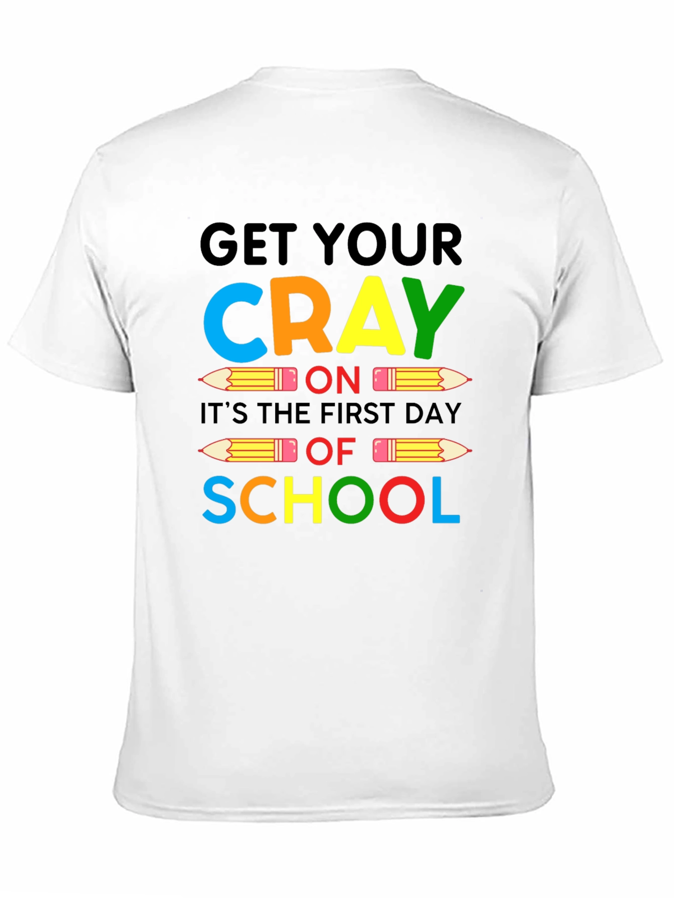 Get Your CRAY On Back To School Graphic Tee