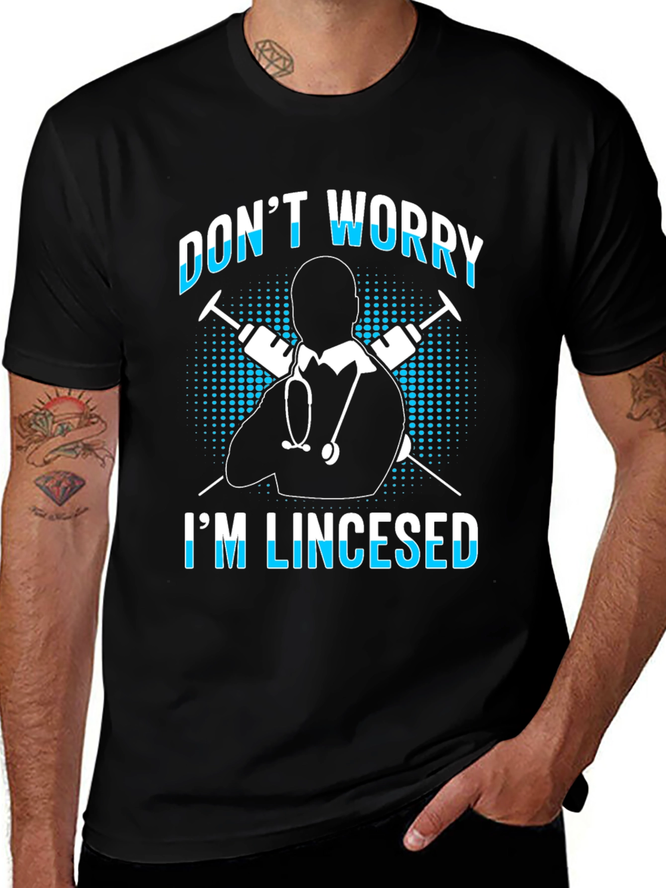Funny Doctor T-Shirt - Dont Worry Im Lincesed