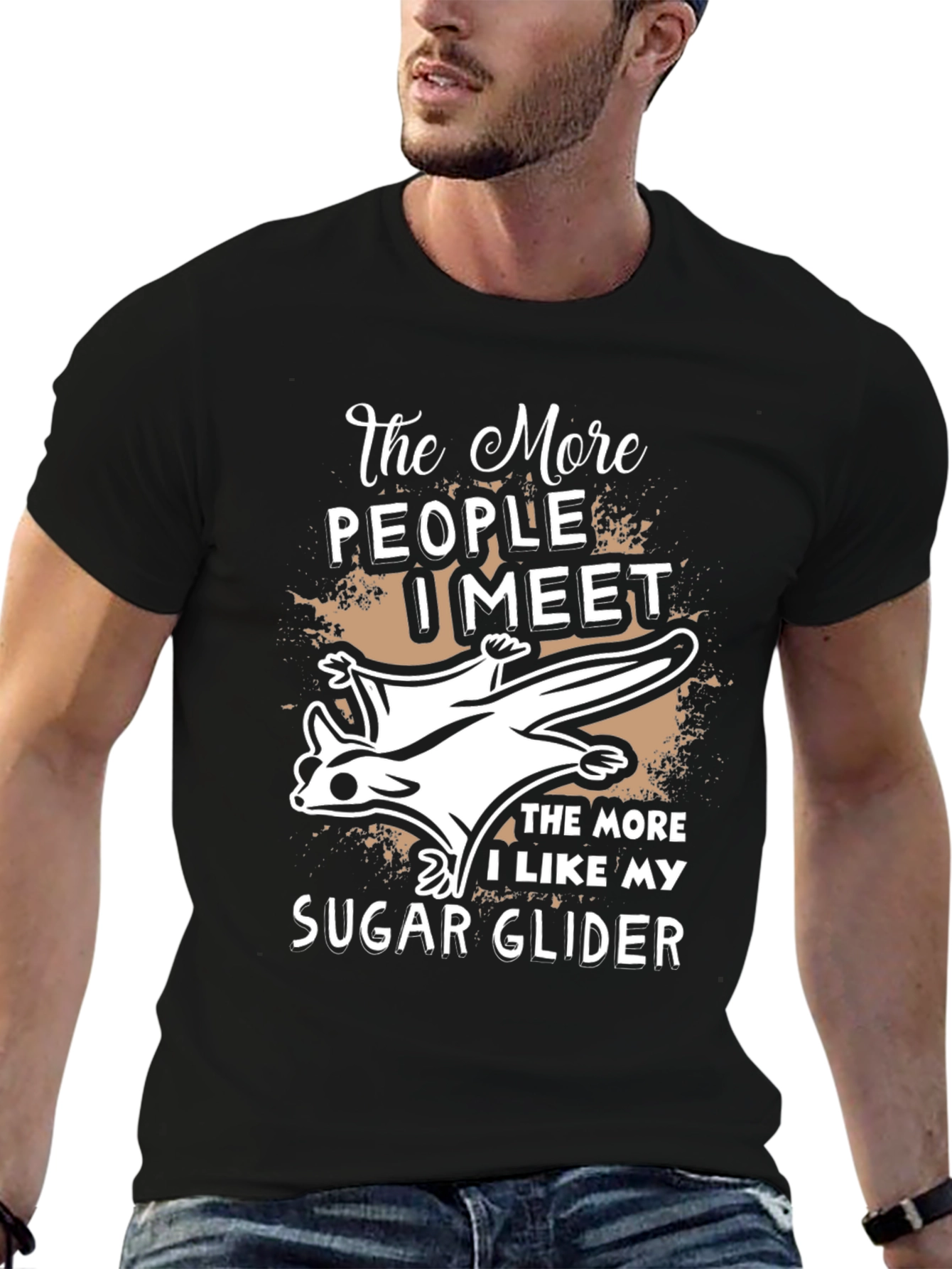 The More I Like My Sugar Glider T-Shirt