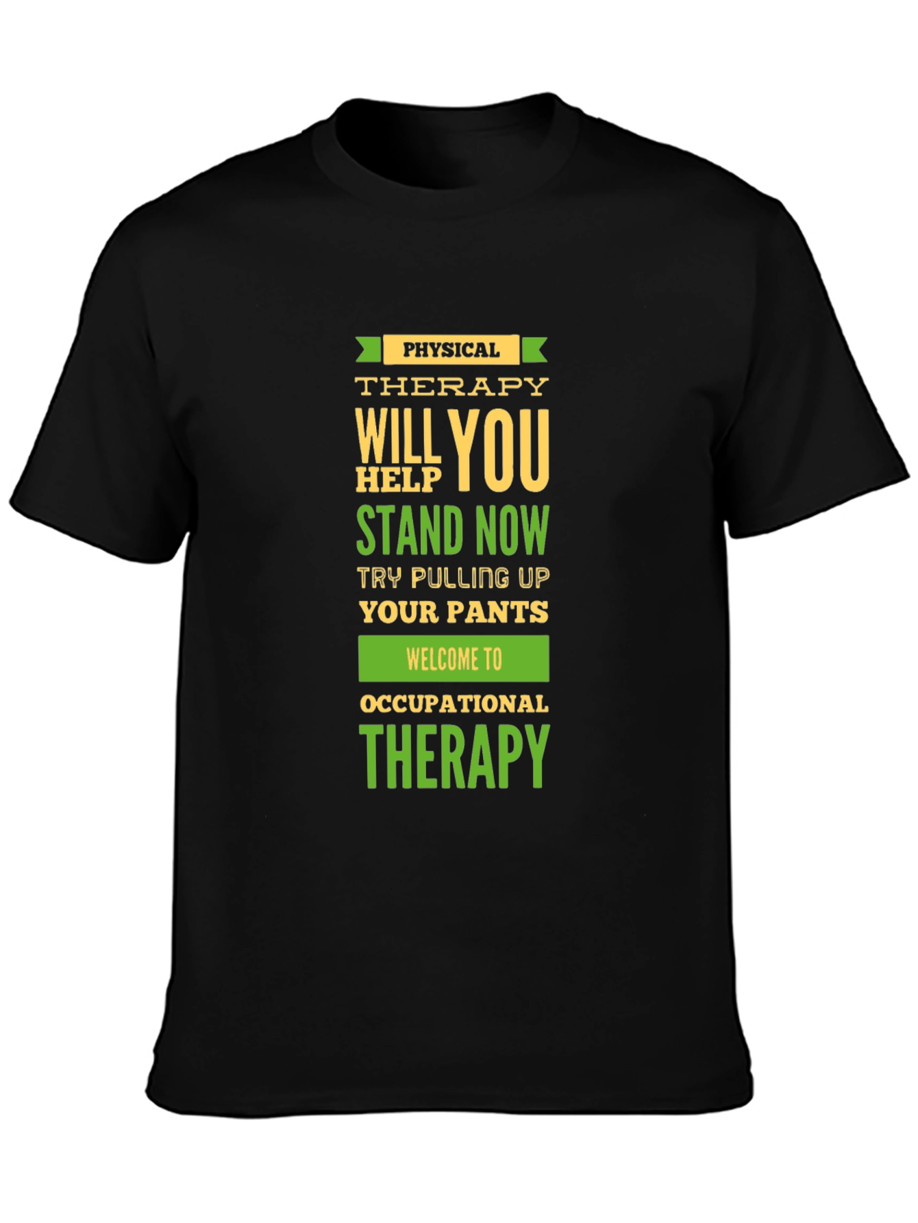 Physical & Occupational Therapy Humor T-Shirt