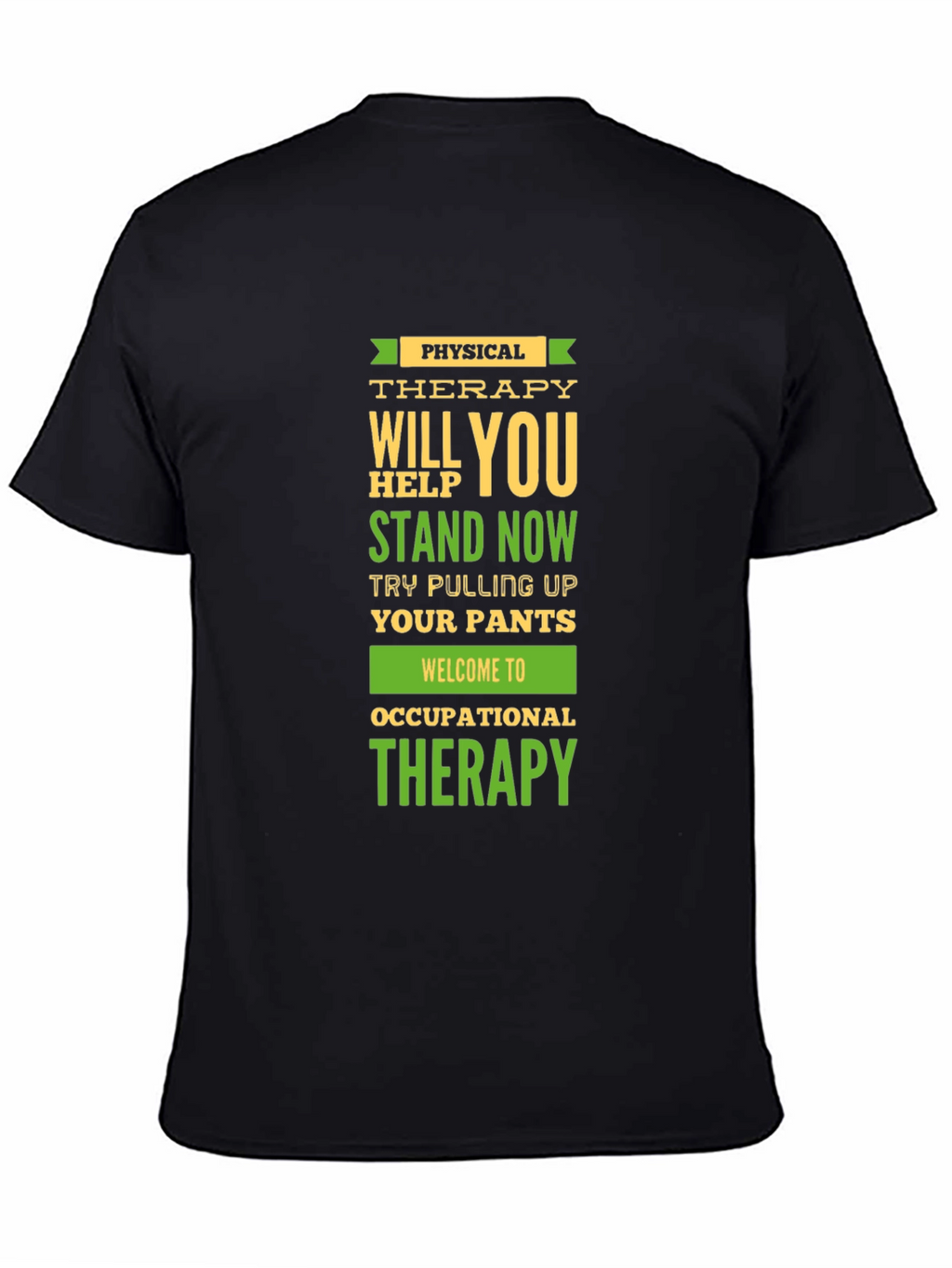 Physical & Occupational Therapy Humor T-Shirt