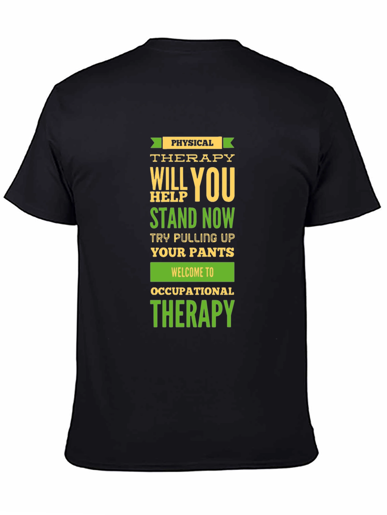 Physical & Occupational Therapy Humor T-Shirt