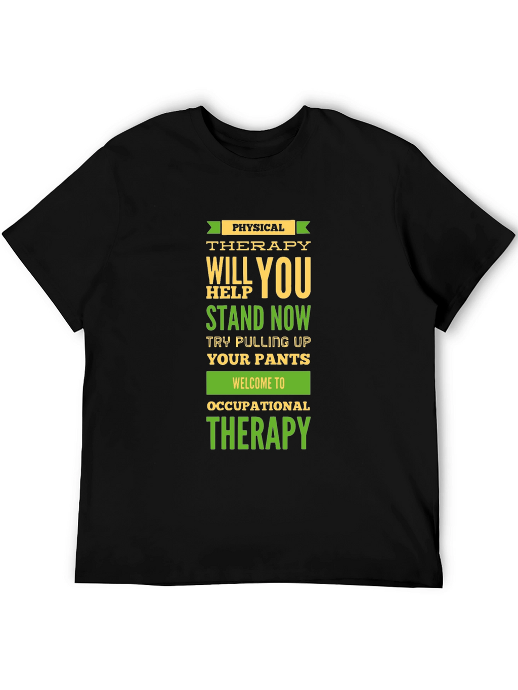 Physical & Occupational Therapy Humor T-Shirt