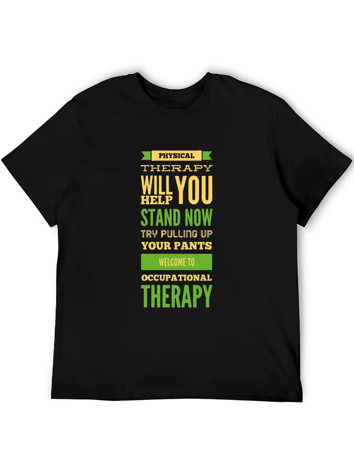 Physical & Occupational Therapy Humor T-Shirt
