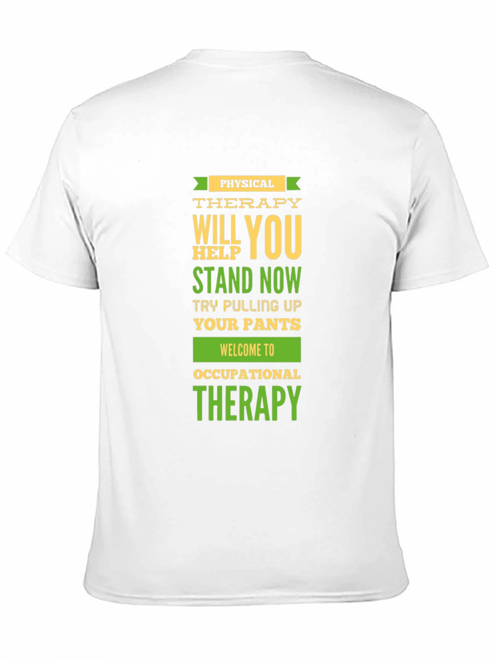 Physical & Occupational Therapy Humor T-Shirt