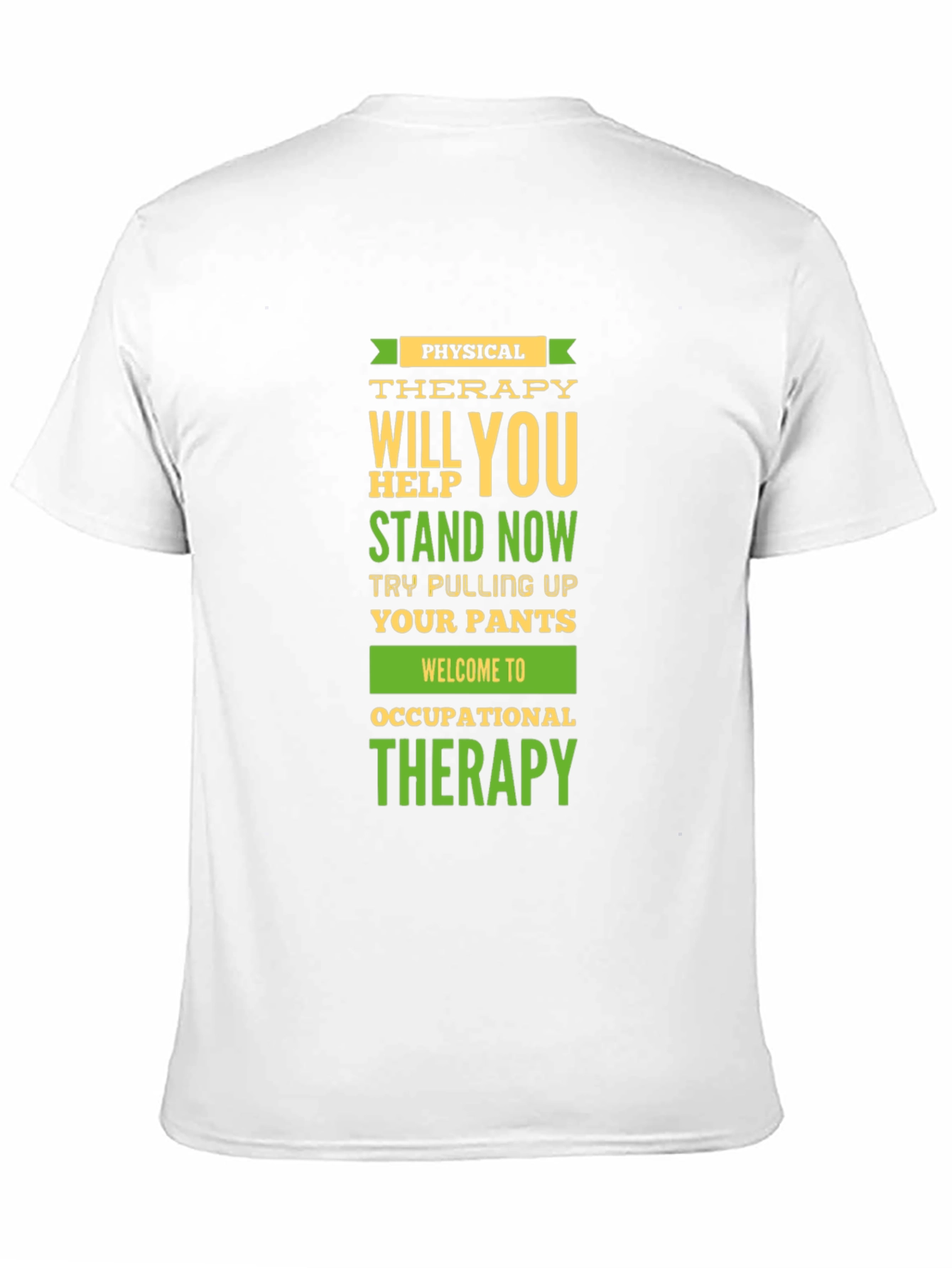 Physical & Occupational Therapy Humor T-Shirt